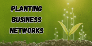 The New Best Planting Business Networks